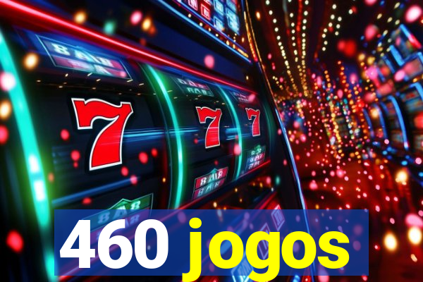 460 jogos